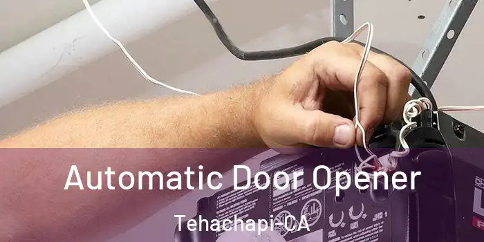 Automatic Door Opener Tehachapi-CA
