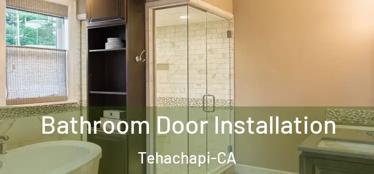 Bathroom Door Installation Tehachapi-CA