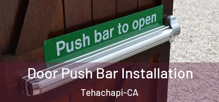  Door Push Bar Installation Tehachapi-CA