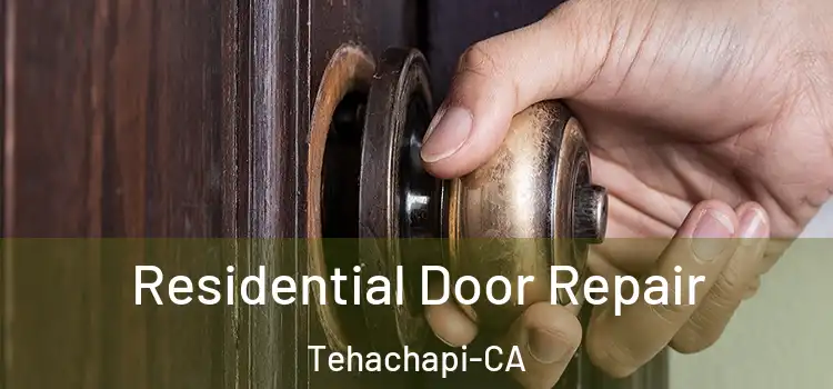  Residential Door Repair Tehachapi-CA